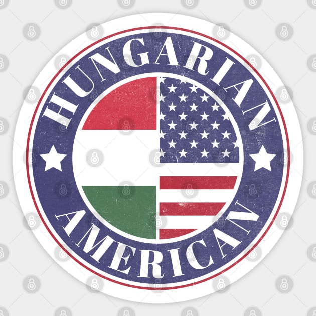 Proud Hungarian-American Badge - Hungary Flag Sticker by Yesteeyear